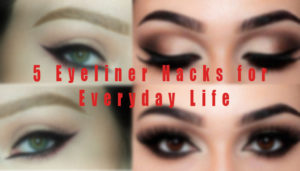 eyeliner hacks every girl should know