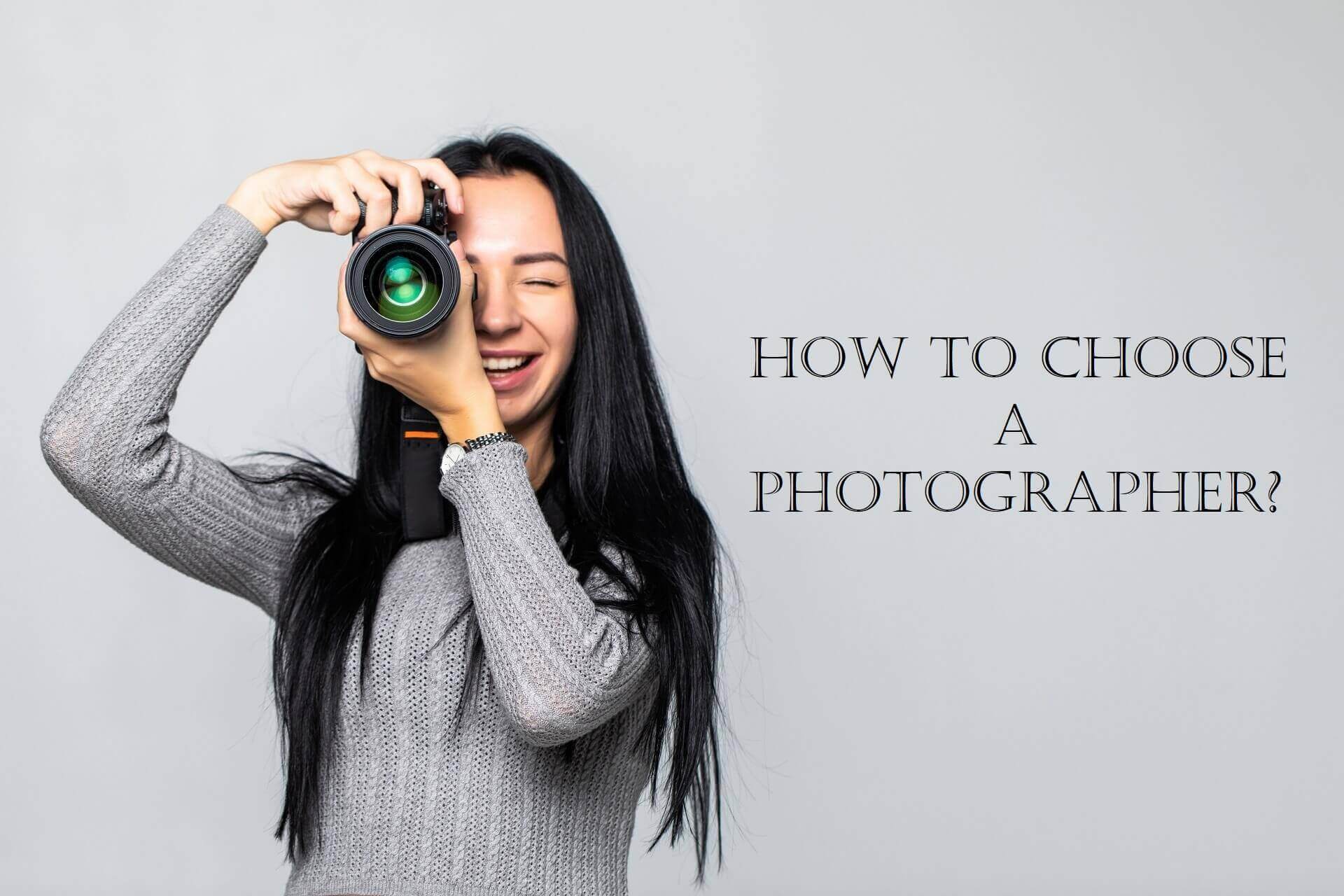 How to Choose a Photographer?
